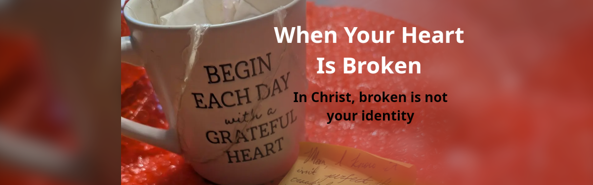 When Your Heart Is Broken
