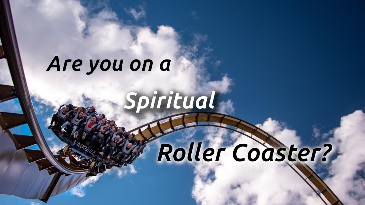 Spiritual Rollercoaster?